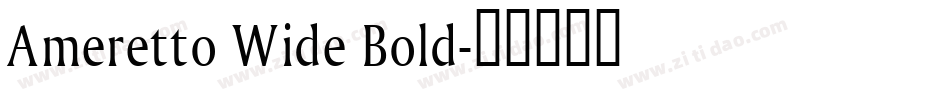Ameretto Wide Bold字体转换